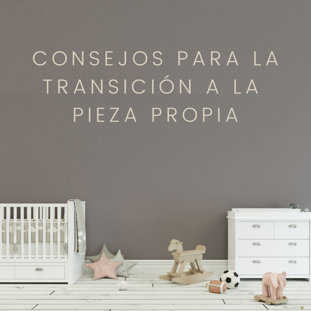 CONSEJOS PARA LA TRANSICIÓN DE TU BEBÉ A SU PIEZA PROPIA